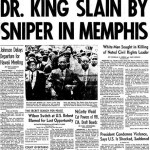 Headline: "Dr. King Slain by Sniper in Memphis"