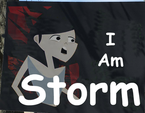 Sign that reads, "I am Storm."