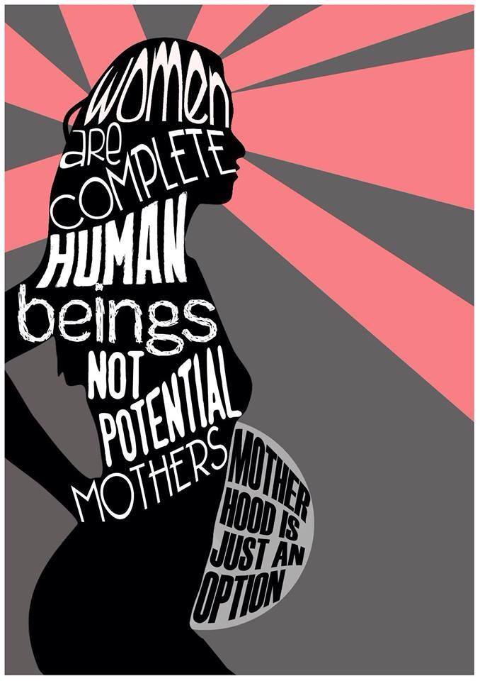 Image is a gray background with a dark pink sunburst pattern at the top. A black silhouette of a pregnant female-presenting person is filled with the words, "Women are complete HUMAN beings, not potential mothers. Motherhood is just an option."