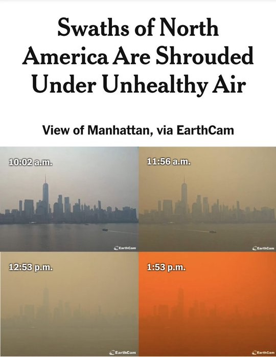 The image shows an NYT headline reading: "Swaths of North America Are Shrouded Under Unhealthy Air", with an image below it captioned, "View of Manhattan, via EarthCam". The image below is a compilation of four photographs of the Manhattan skyline. The first, at 10:02am shows the city pretty clearly, with a bit of haze in the air. At 11:56am, the whole scene has a dingy yellow tint, and details like tower reflections in the water are no longer visible. At 12:53pm, the dingy yellow has taken over, and Manhattan is little more than a silhouette of its skyline. At 1:53pm, the silhouette is still there, bit the air is now a deep, orange color. 