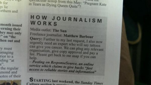 Media outlet: The Sun Freelance journalist: Matthew Barbour Query: Further to my last request, I also now urgently need an expert who will say tattoos can give you cancer. We can plug any relevant organisation, give copy approval, and pay a fee. Please get back to me asap if you can help.