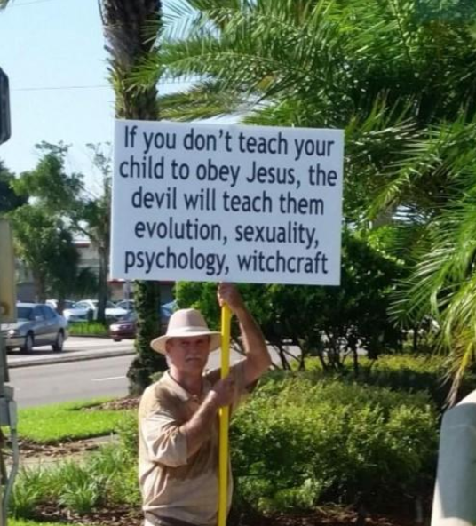 If you don't teach your child to obey Jesus, the devil will teach them evolution, sexuality, psychology, witchcraft