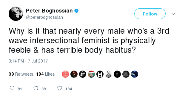 Peter Boghossian: "Why is it that nearly every male who’s a 3rd wave intersectional feminist is physically feeble & has terrible body habitus?"