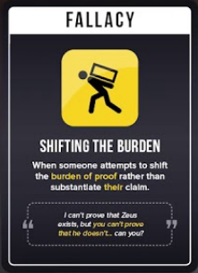 A card from Rationality Rules' card game "Debunked." Shifting the Burden, "when someone attempts to shift the burden of proof rather than substantiate their claim."