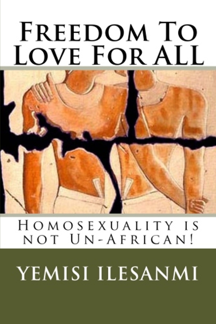 Order your sizzling copy of : Freedom To Love For ALL: Homosexuality is Not Un-African!  